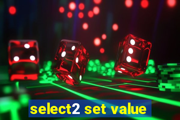 select2 set value